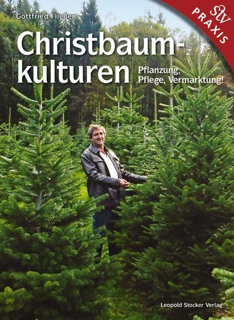 Cover: 9783702015084 | Christbaumkulturen | Pflanzung, Pflege, Vermarktung! | Fliesser | Buch