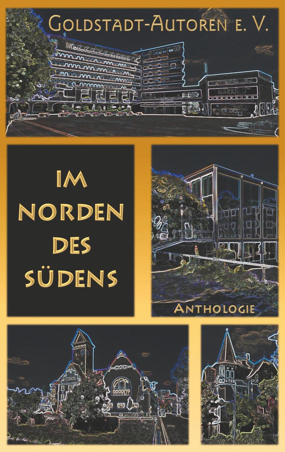 Cover: 9783748141341 | Im Norden des Südens | Anthologie | Verein Goldstadt-Autoren e. V.