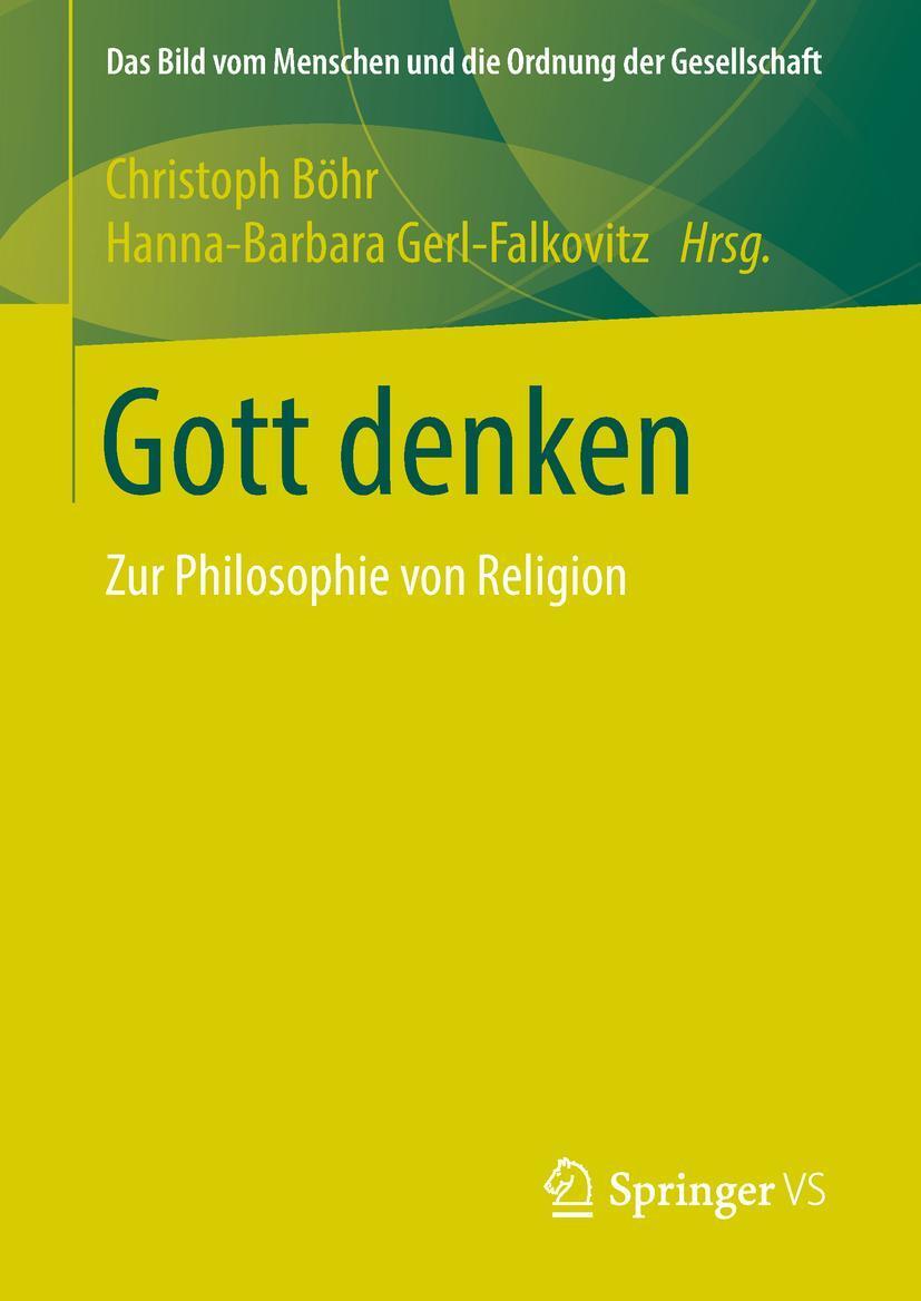 Cover: 9783658219444 | Gott denken | Zur Philosophie von Religion | Gerl-Falkovitz (u. a.)