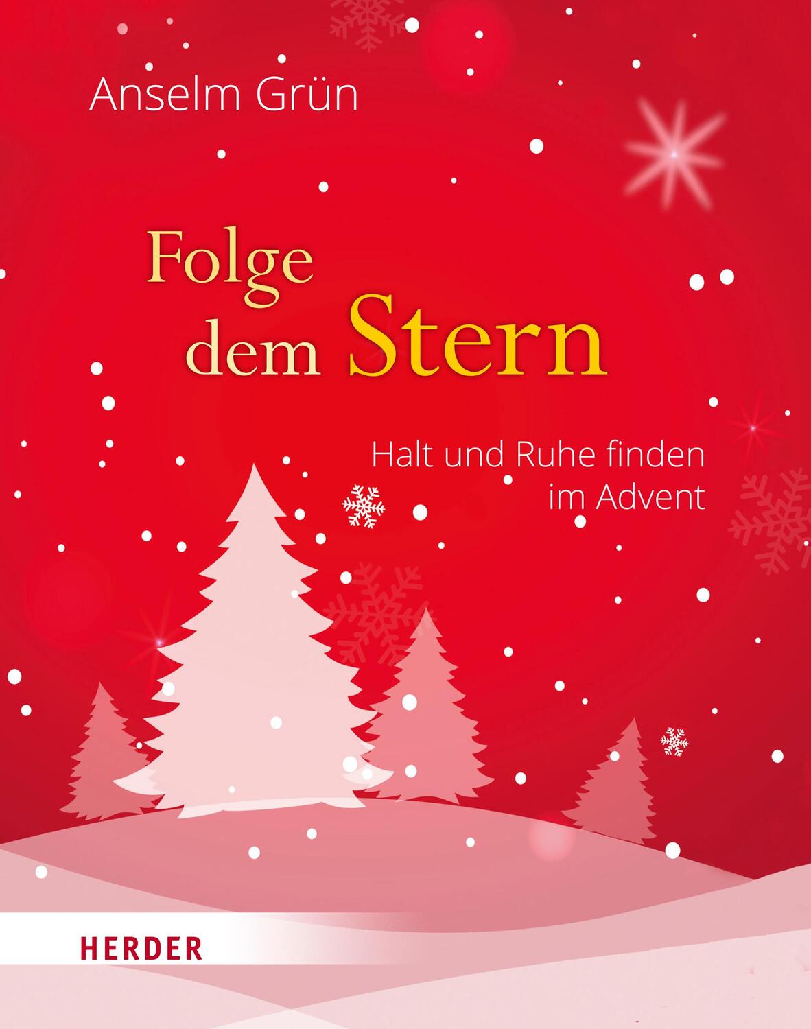 Cover: 9783451033902 | Folge dem Stern | Halt und Ruhe finden im Advent | Anselm Grün | Buch