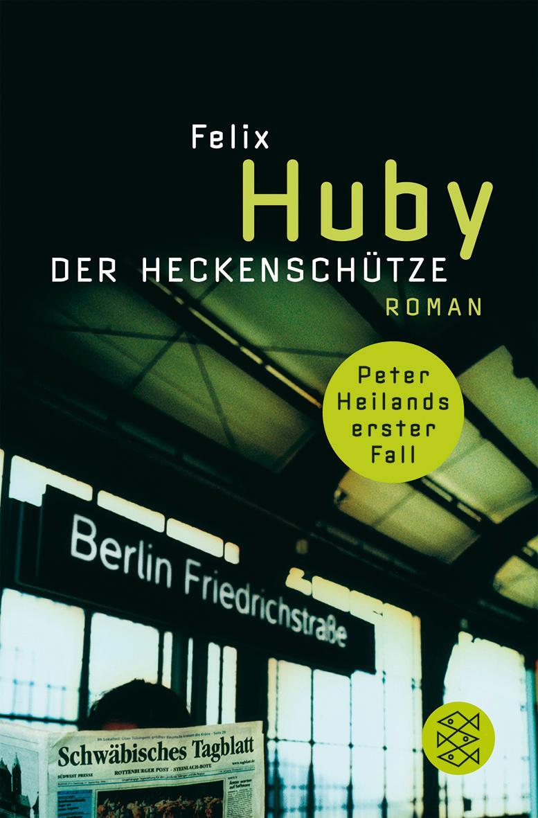 Cover: 9783596163731 | Der Heckenschütze | Felix Huby | Taschenbuch | Deutsch | 2006