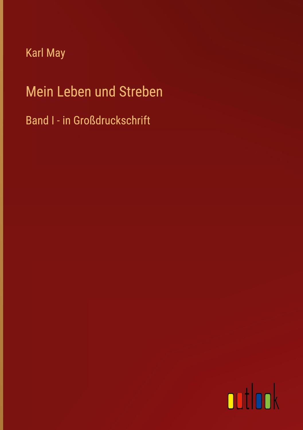 Cover: 9783368322250 | Mein Leben und Streben | Band I - in Großdruckschrift | Karl May