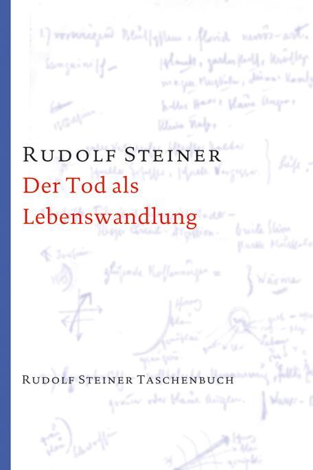 Cover: 9783727474019 | Der Tod als Lebenswandlung | Rudolf Steiner | Taschenbuch | Deutsch