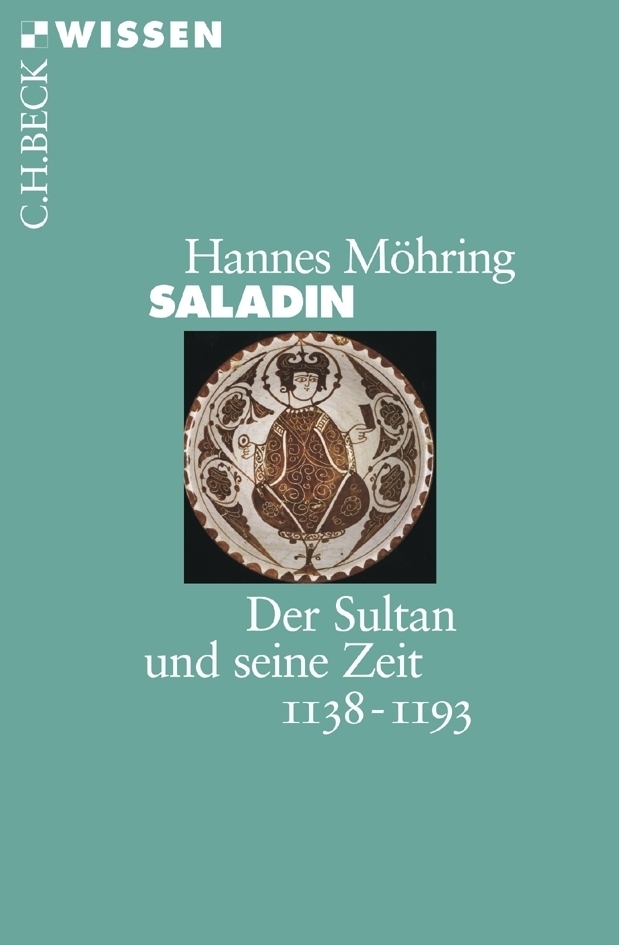 Cover: 9783406508868 | Saladin | Der Sultan und seine Zeit 1138-1193 | Hannes Möhring | Buch