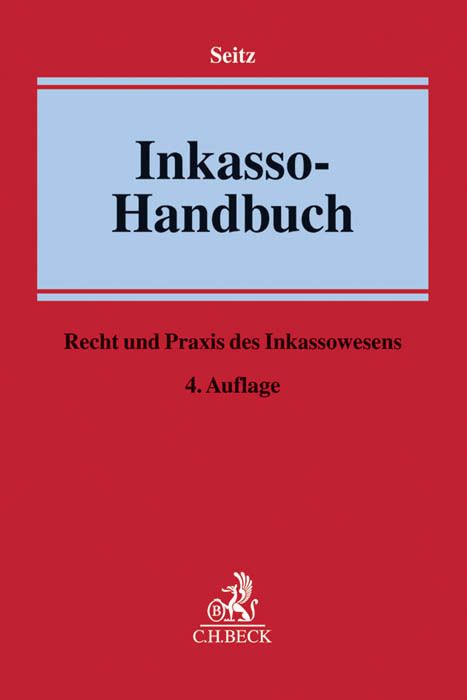 Cover: 9783406515606 | Inkasso-Handbuch | Recht und Praxis des Inkassowesens | Walter Seitz