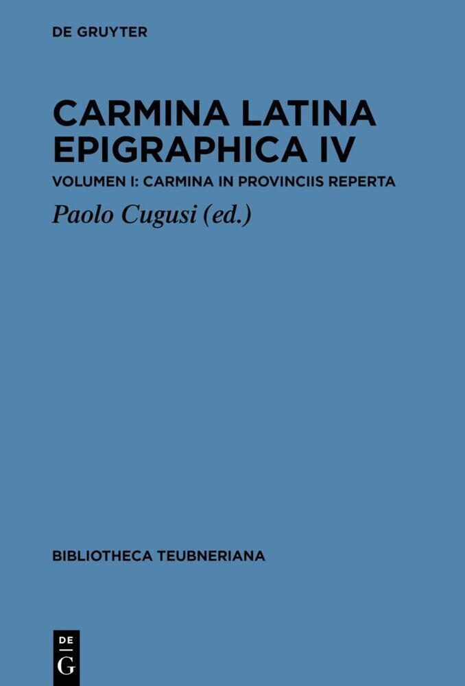 Cover: 9783110636109 | Carmina Latina Epigraphica IV | Paolo Cugusi | Buch | LXVI | Latein