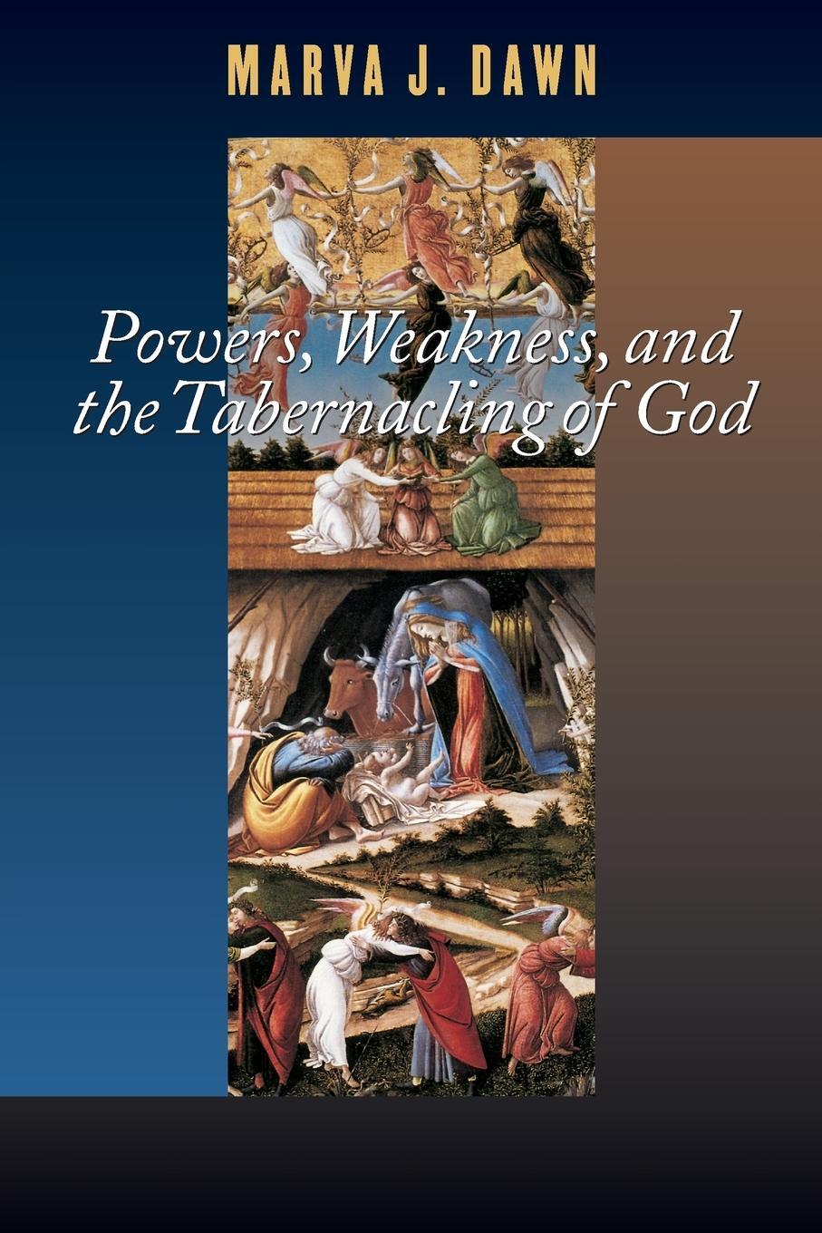 Cover: 9780802847706 | Powers, Weakness, and the Tabernacling of God | Marva J Dawn | Buch