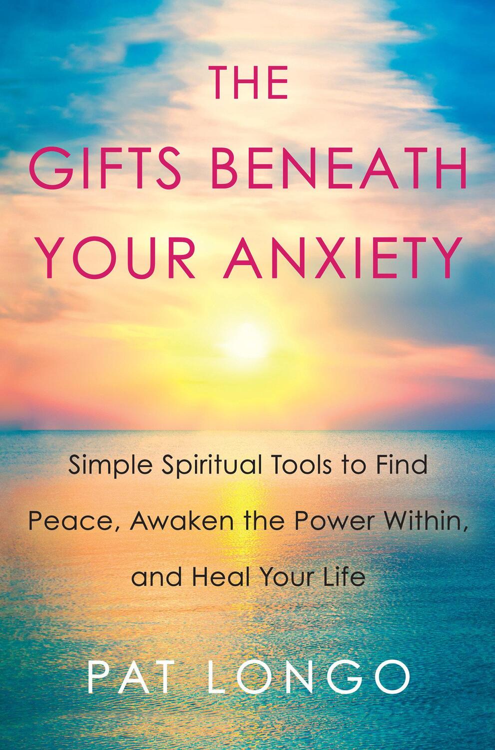 Cover: 9780806539430 | Gifts Beneath Your Anxiety | Pat Longo | Buch | Englisch | 2019