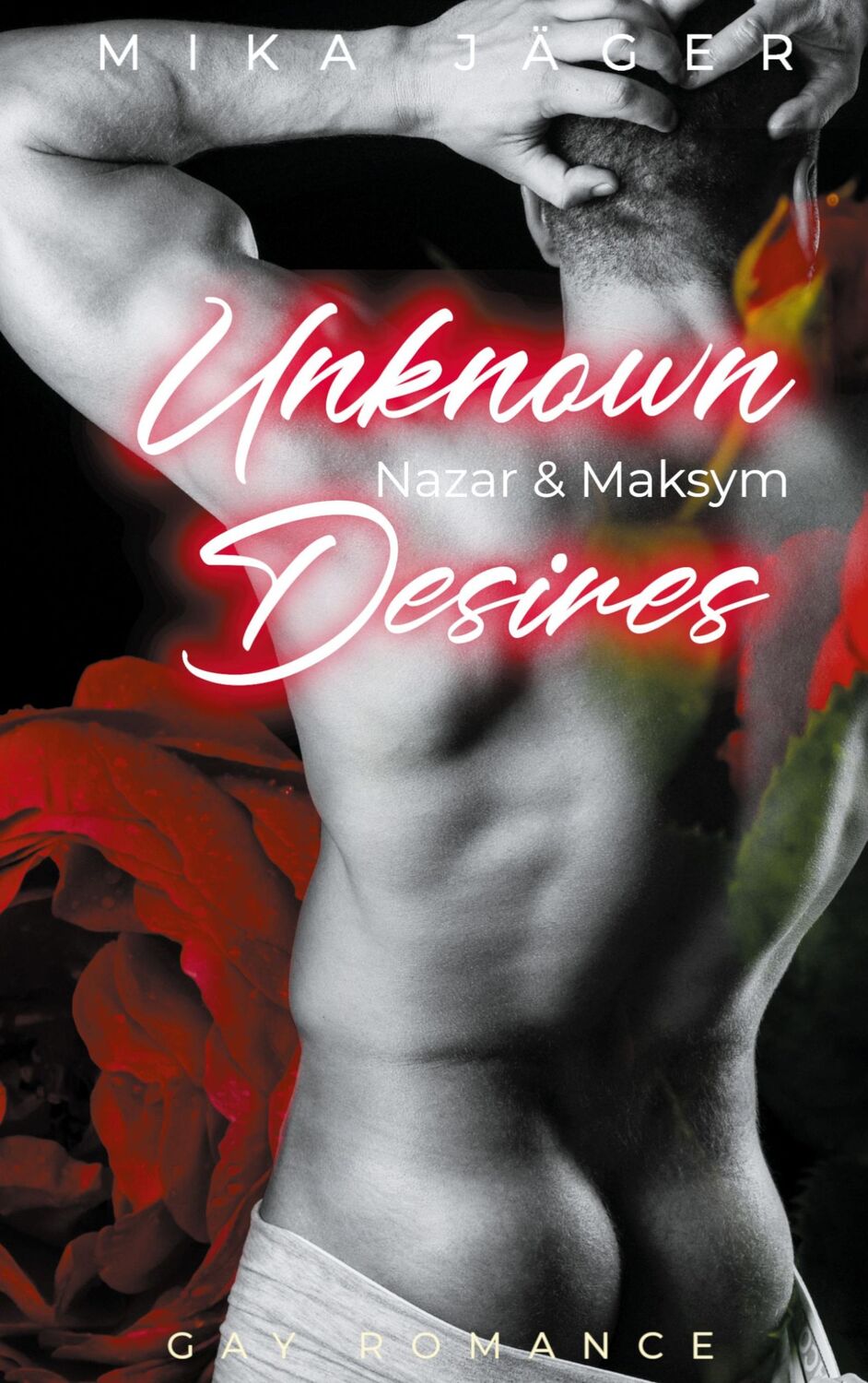 Cover: 9783759734082 | Unknown Desires: Nazar und Maksym | Teil 1 | Mika Jäger | Taschenbuch