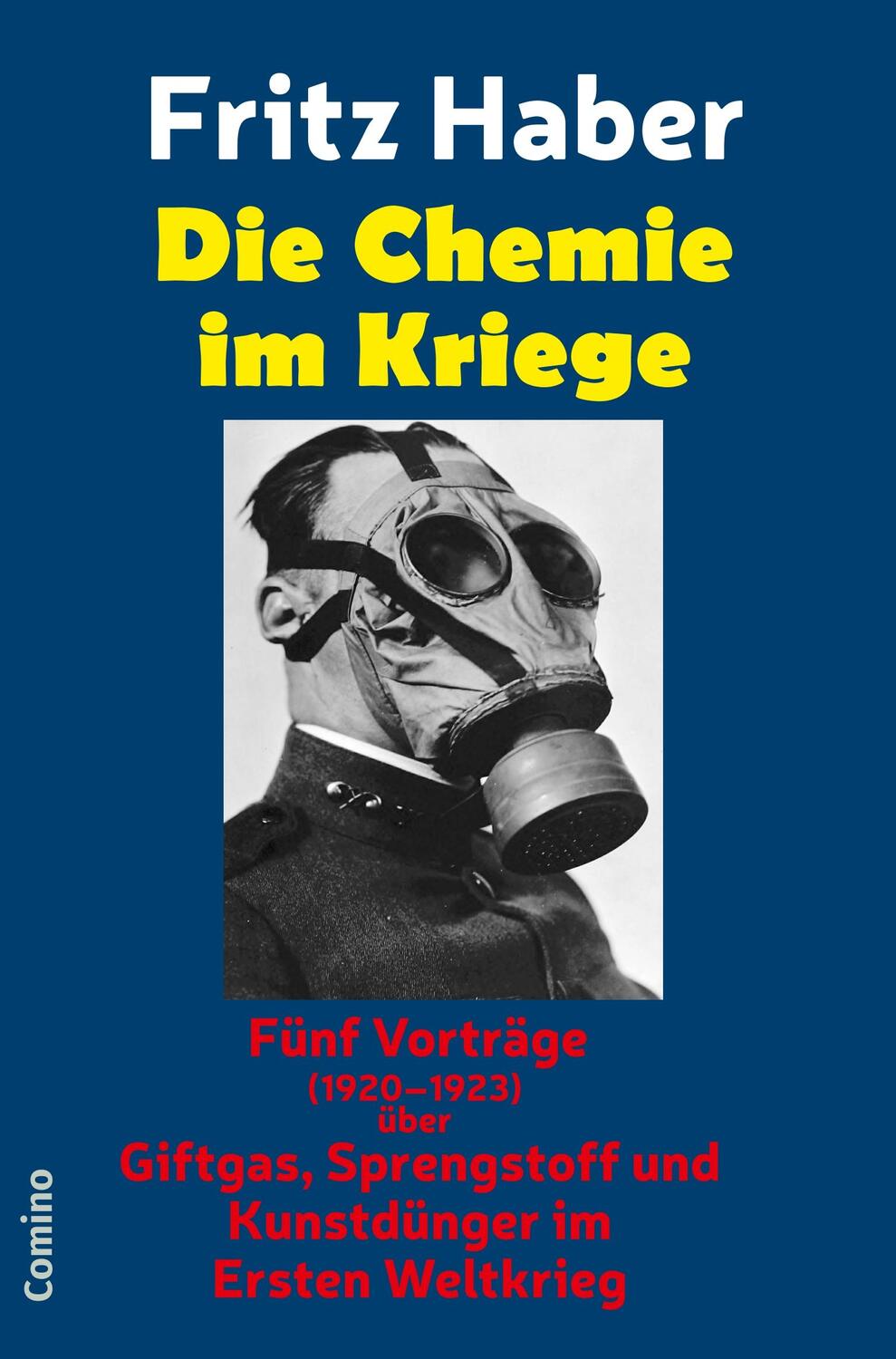 Cover: 9783945831267 | Die Chemie im Kriege | Fritz Haber | Taschenbuch | Comino-Verlag