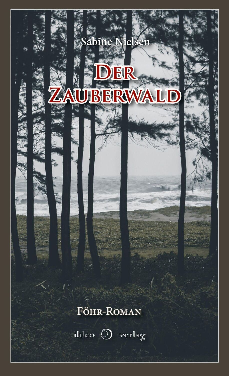 Cover: 9783966660372 | Der Zauberwald | Sabine Nielsen | Taschenbuch | 402 S. | Deutsch