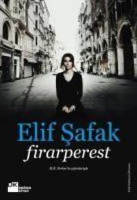 Cover: 9786051119021 | Firarperest | Elif Shafak (u. a.) | Taschenbuch | Türkisch | 2010