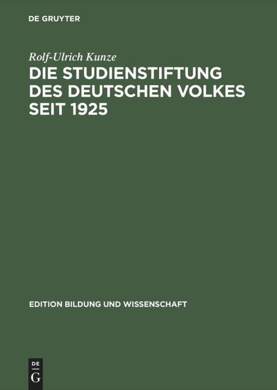 Cover: 9783050036380 | Die Studienstiftung des deutschen Volkes seit 1925 | Rolf-Ulrich Kunze
