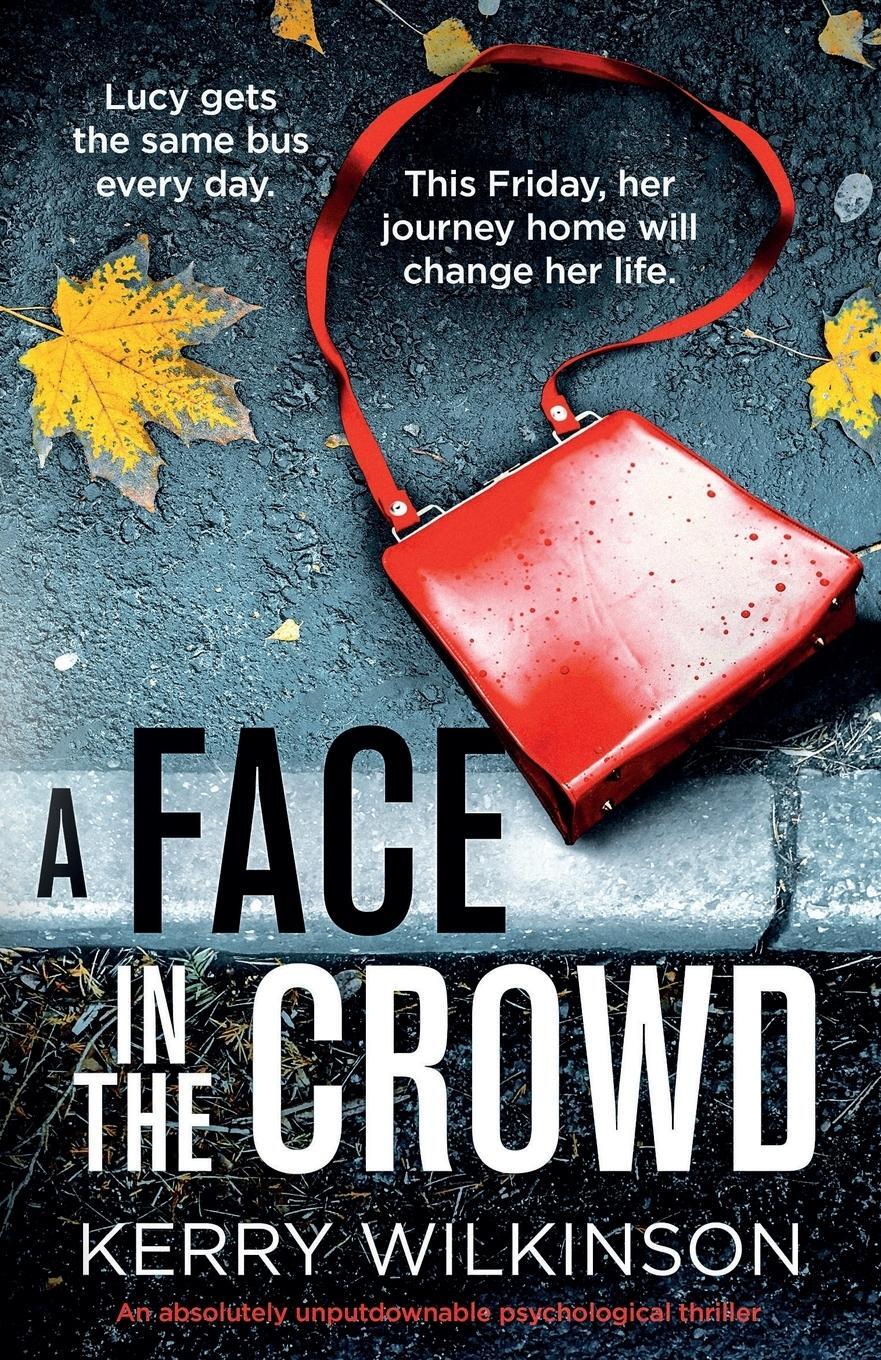 Cover: 9781786817648 | A Face in the Crowd | Kerry Wilkinson | Taschenbuch | Paperback | 2019