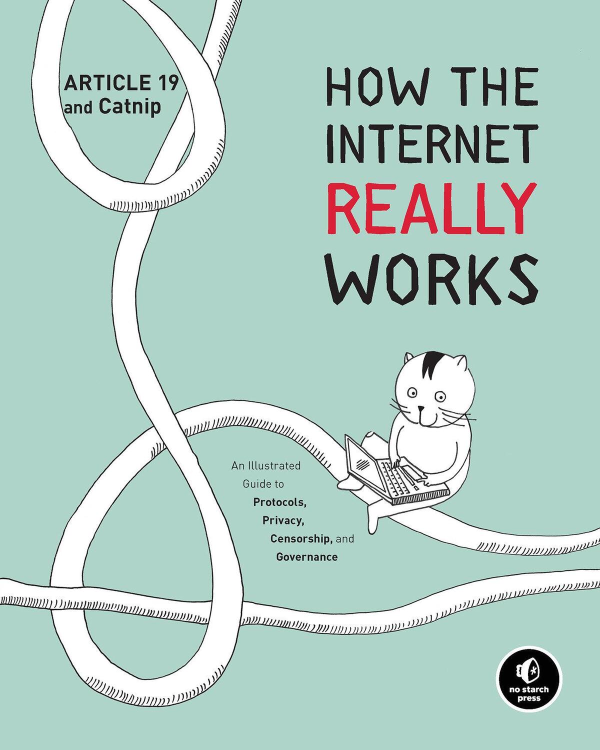 Cover: 9781718500297 | How the Internet Really Works | Article 19 | Buch | 100 S. | Englisch