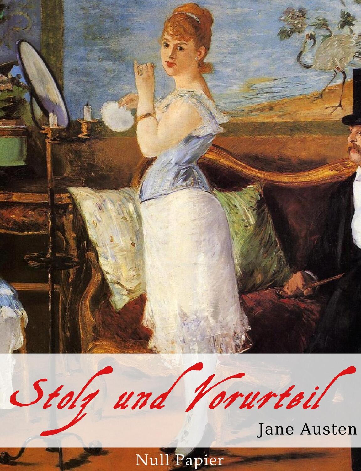 Cover: 9783954187560 | Stolz und Vorurteil | Komplettausgabe | Jane Austen | Taschenbuch