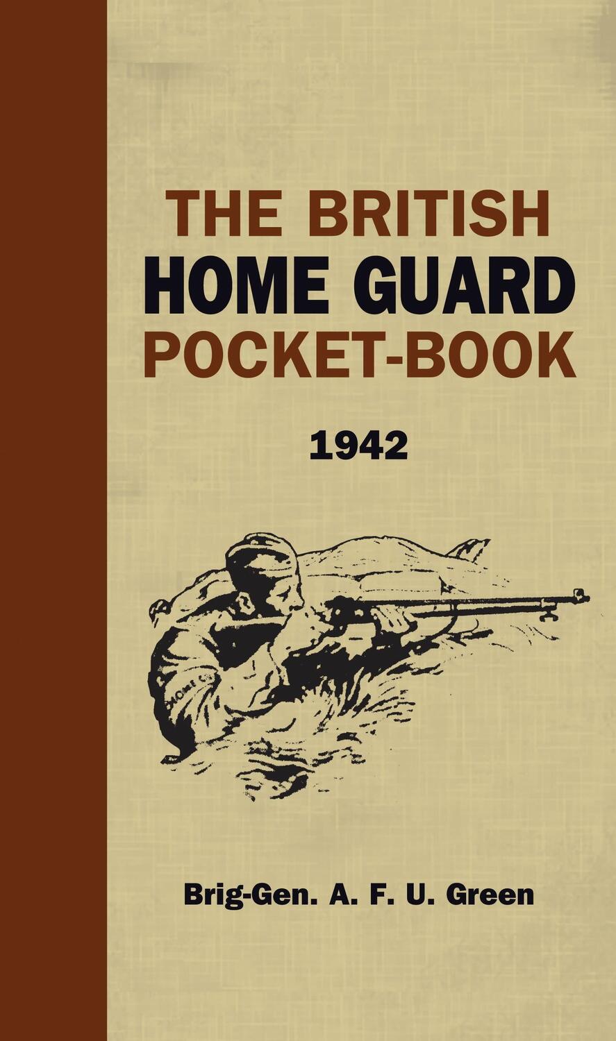 Cover: 9781472835581 | The British Home Guard Pocketbook | A. F. U. Green | Buch | Gebunden