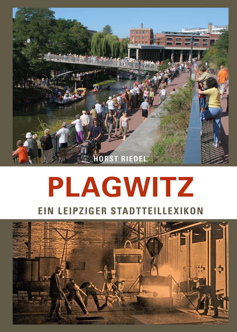 Cover: 9783945027257 | Plagwitz | Ein Leipziger Stadtteillexikon | Horst Riedel | Buch | 2017