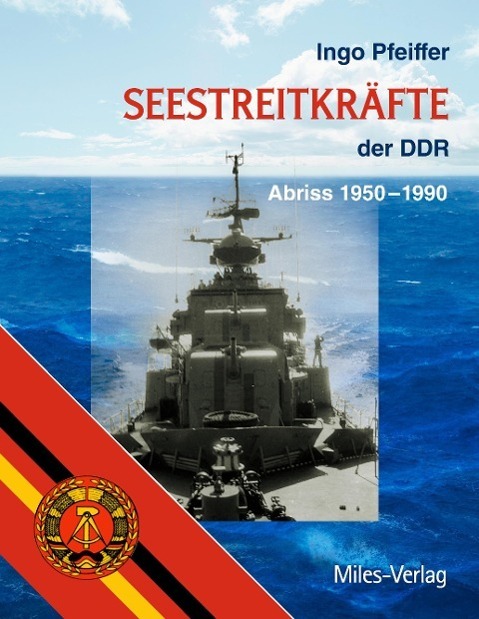 Cover: 9783937885858 | Seestreitkräfte der DDR | Abriss 1950-1990 | Ingo Pfeiffer | Buch