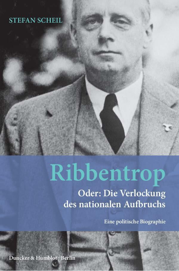 Cover: 9783428139071 | Ribbentrop | Stefan Scheil | Buch | Deutsch | 2013 | Duncker & Humblot