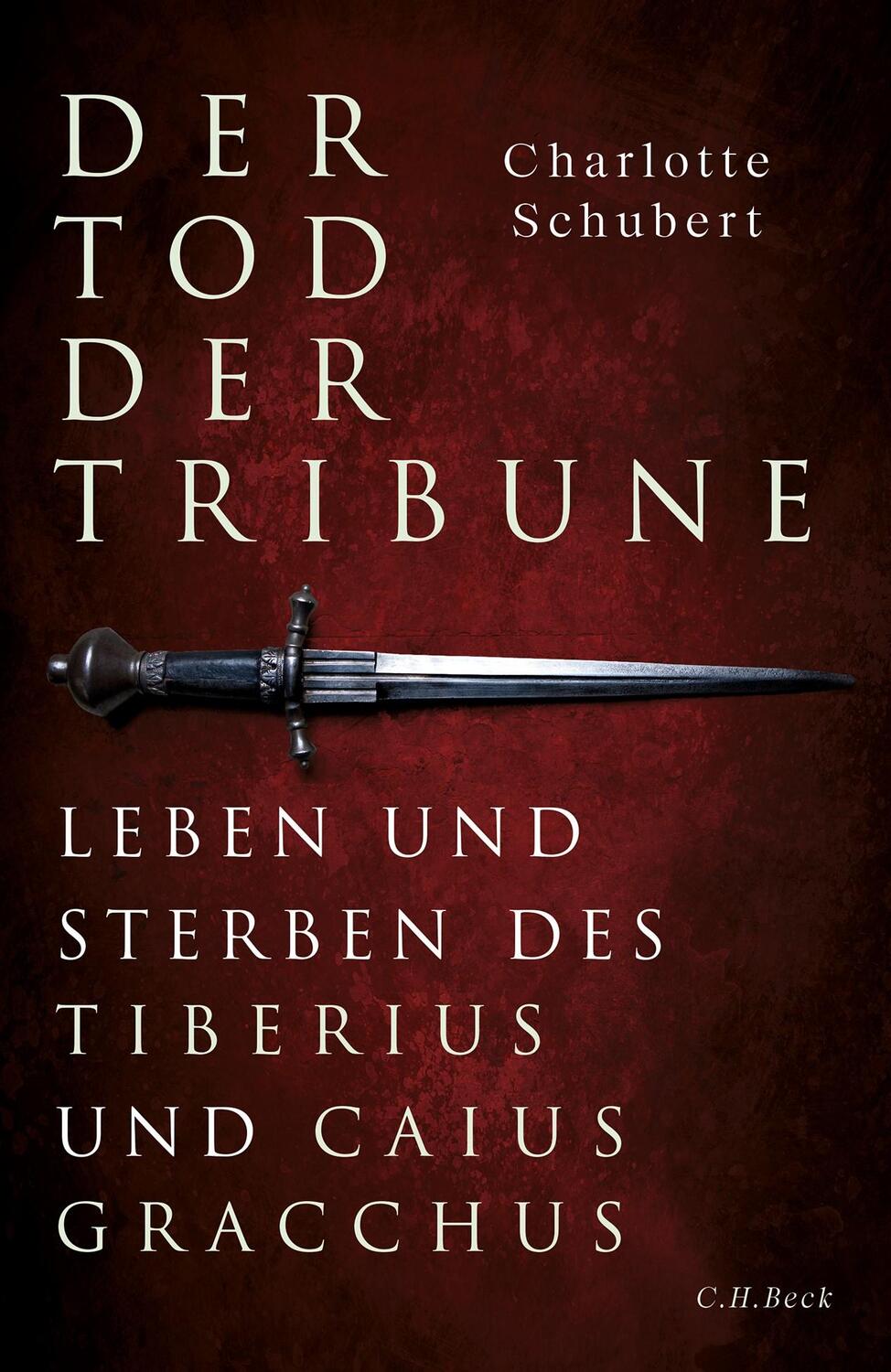Cover: 9783406813726 | Der Tod der Tribune | Charlotte Schubert | Buch | 303 S. | Deutsch