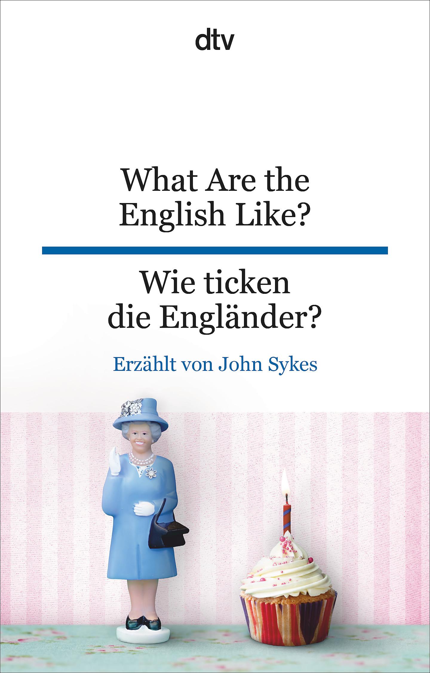 Cover: 9783423095426 | What Are the English Like? Wie ticken die Engländer? | John Sykes