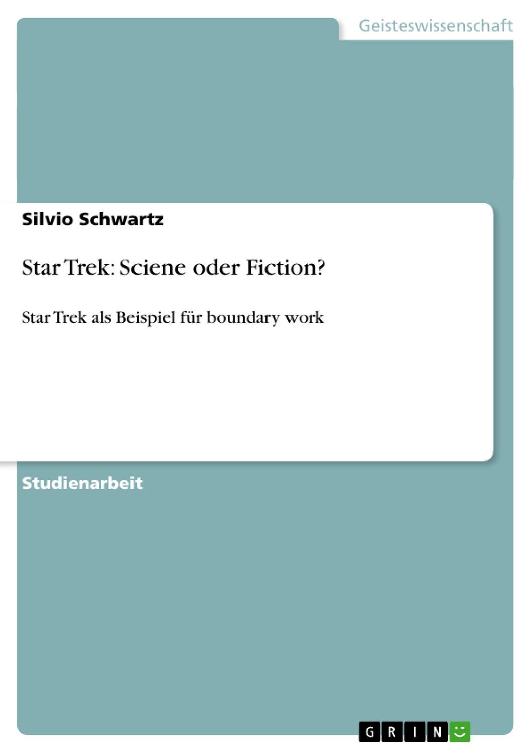 Cover: 9783640940318 | Star Trek: Sciene oder Fiction? | Silvio Schwartz | Taschenbuch | 2011