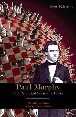 Cover: 9781887366977 | Paul Morphy | The Pride and Sorrow of Chess | David Lawson | Buch