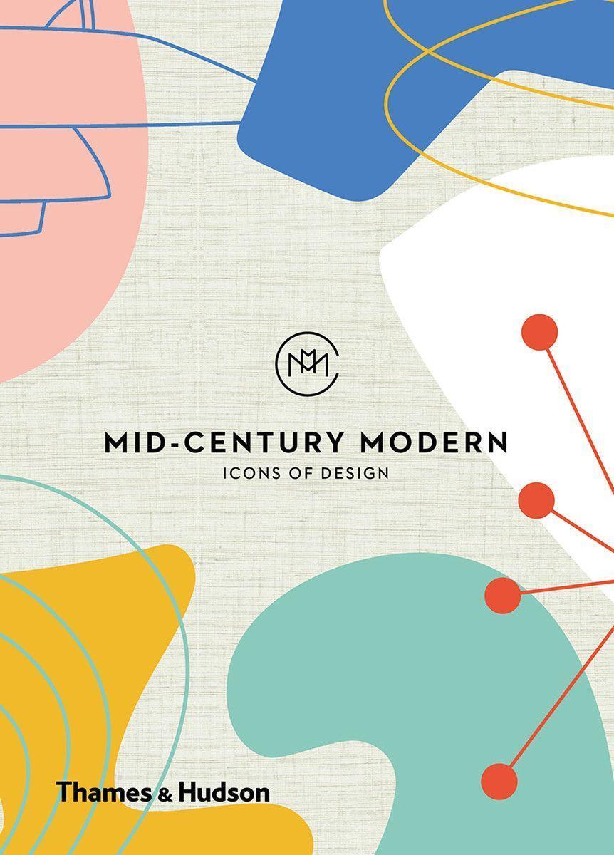 Cover: 9780500022030 | Mid-Century Modern: Icons of Design | Here Design | Buch | Englisch