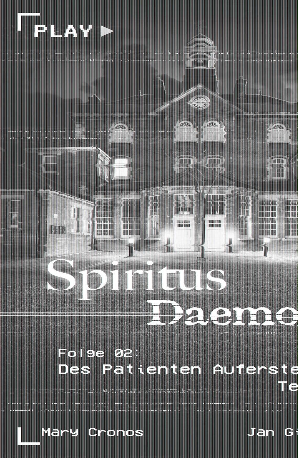 Cover: 9783987609992 | Spiritus Daemonis - Folge 2: Des Patienten Auferstehung (Teil 1)