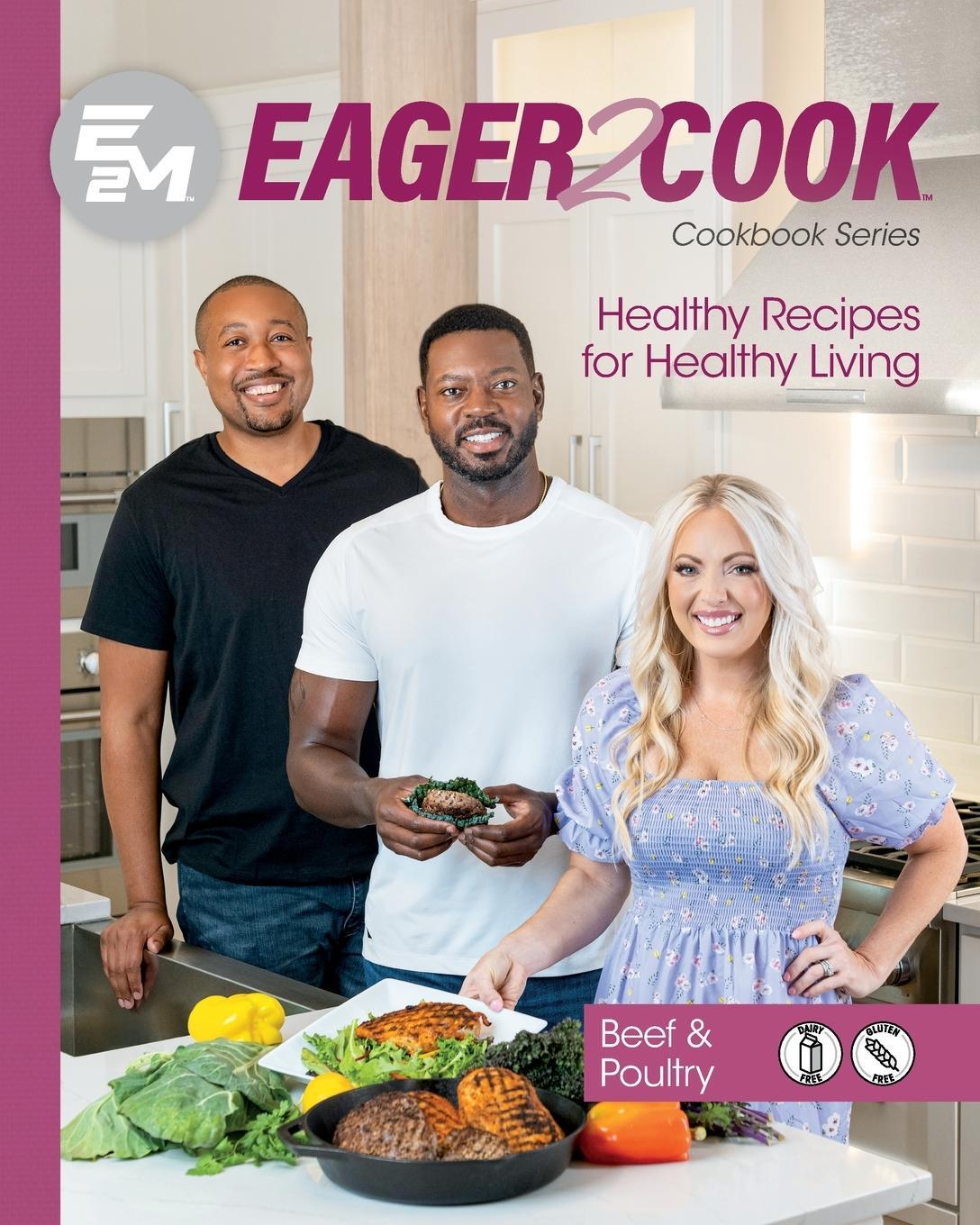 Cover: 9781953555403 | Eager 2 Cook | Healthy Recipes for Healthy Living: Beef & Poultry
