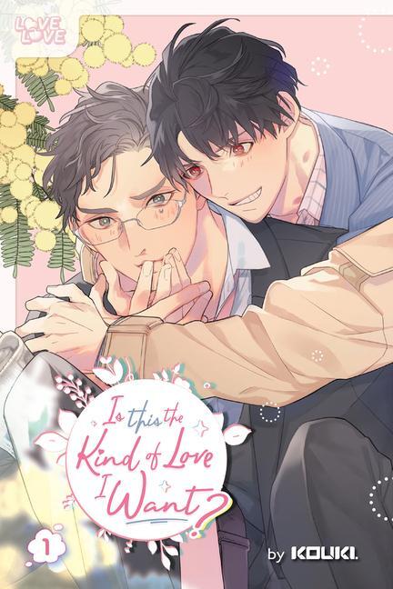 Cover: 9781427875303 | Is This the Kind of Love I Want?, Volume 1 | Volume 1 | Kouki | Buch