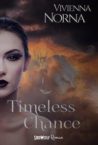 Cover: 9783946446385 | Timeless Chance (Timeless, Band 1) | Timeless-Trilogie 1 | Norna