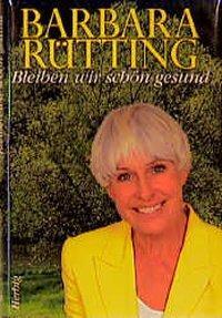 Cover: 9783776622102 | Bleiben wir schön gesund | Barbara Rütting | Buch | 352 S. | Deutsch