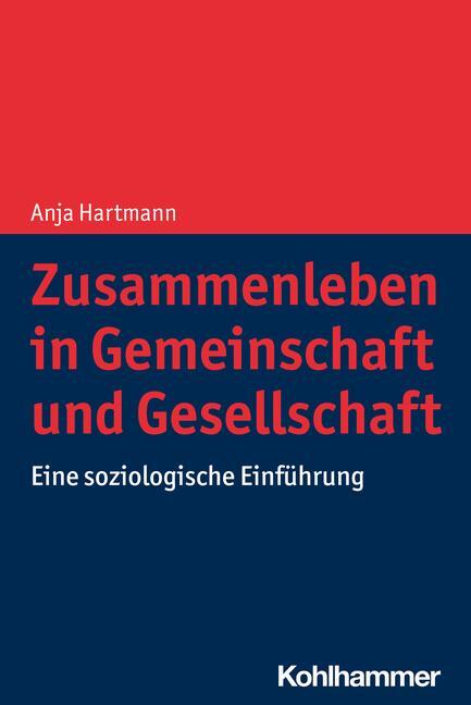 Cover: 9783170385009 | Zusammenleben in Gemeinschaft und Gesellschaft | Anja Hartmann | Buch
