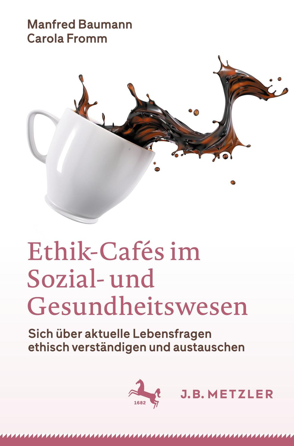 Cover: 9783662661772 | Ethik-Cafés im Sozial- und Gesundheitswesen | Carola Fromm (u. a.)