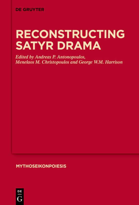 Cover: 9783110725216 | Reconstructing Satyr Drama | Andreas P. Antonopoulos (u. a.) | Buch