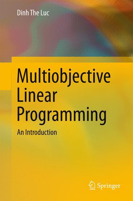 Cover: 9783319210902 | Multiobjective Linear Programming | An Introduction | Dinh The Luc