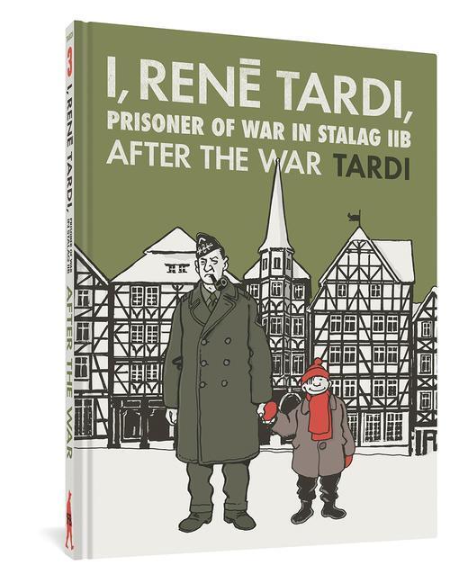 Cover: 9781683963660 | I, Rene Tardi, Prisoner Of War In Stalag Iib Vol. 3 | After the War