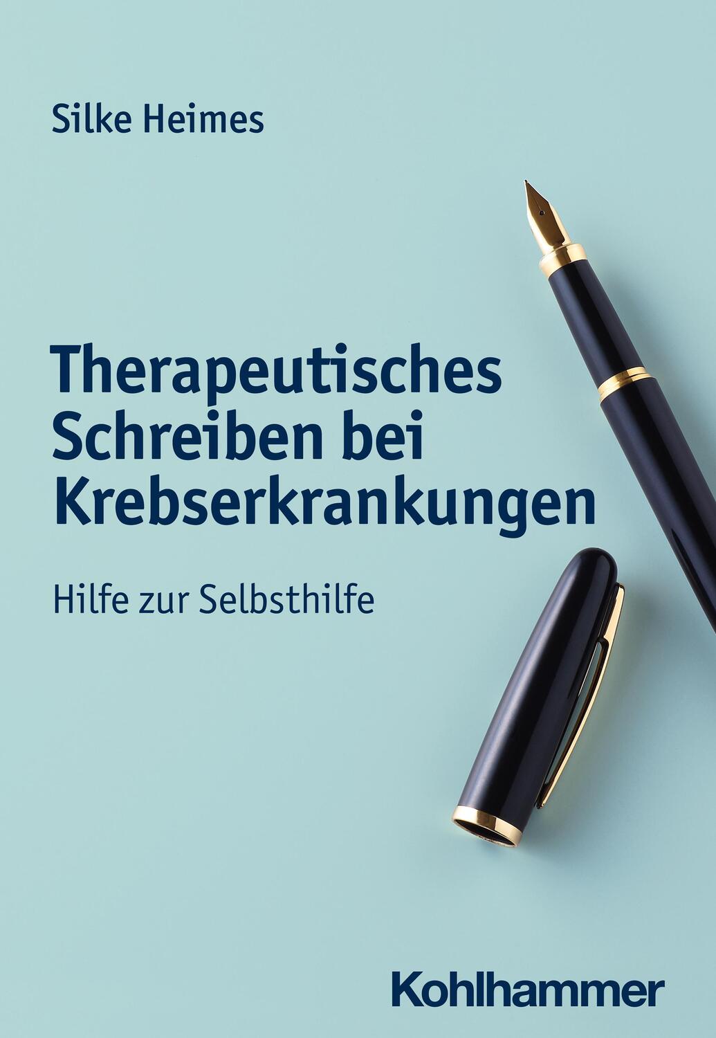 Cover: 9783170423657 | Therapeutisches Schreiben bei Krebserkrankungen | Silke Heimes | Buch
