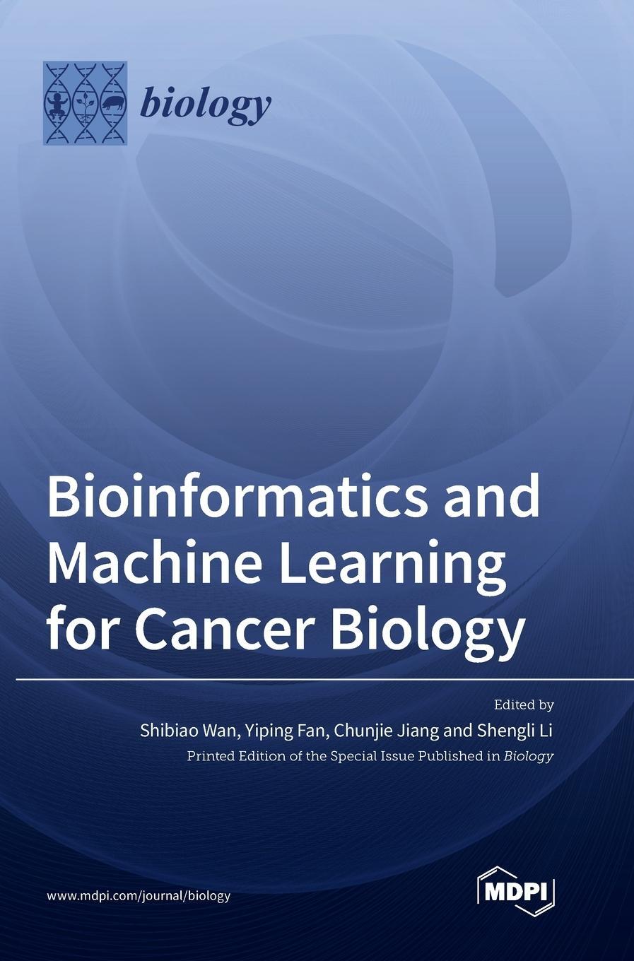 Cover: 9783036548142 | Bioinformatics and Machine Learning for Cancer Biology | Shibiao Wan