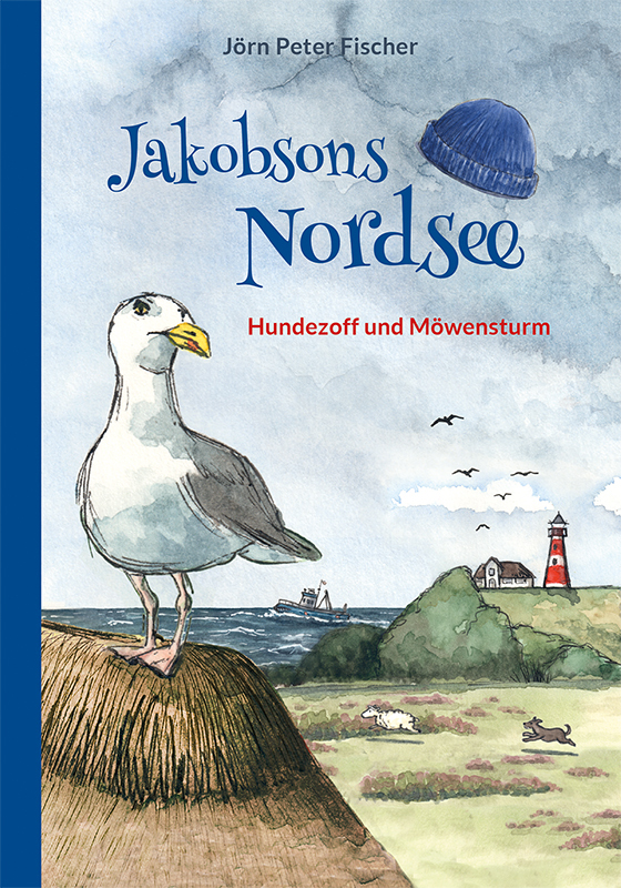 Cover: 9783982241821 | Jakobsons Nordsee | Hundezoff und Möwensturm | Jörn Peter Fischer