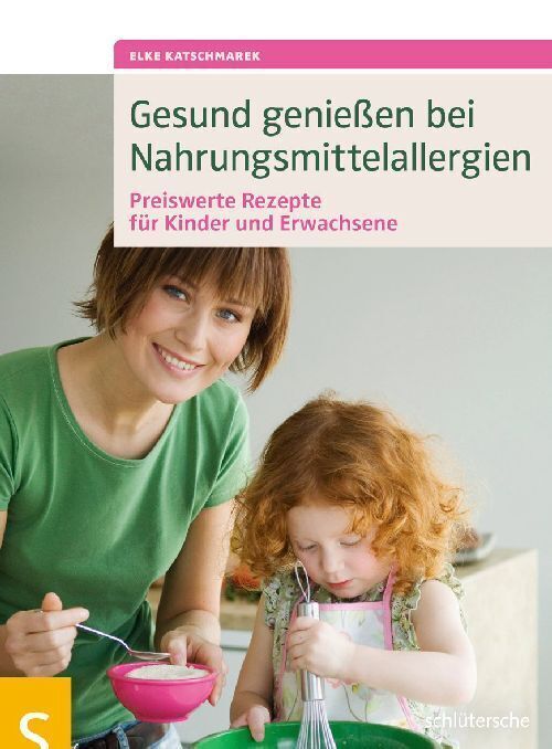 Cover: 9783899936155 | Gesund genießen bei Nahrungsmittelallergien | Elke Katschmarek | Buch