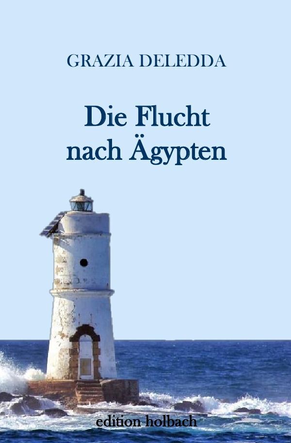 Cover: 9783745009675 | Die Flucht nach Ägypten | Grazia Deledda | Taschenbuch | 144 S. | 2017