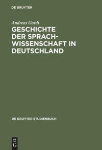 Cover: 9783110157888 | Geschichte der Sprachwissenschaft in Deutschland | Andreas Gardt | IX