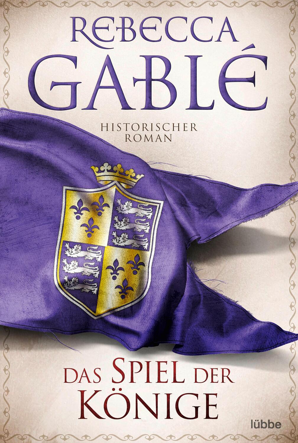 Cover: 9783404189144 | Das Spiel der Könige | Historischer Roman | Rebecca Gablé | Buch