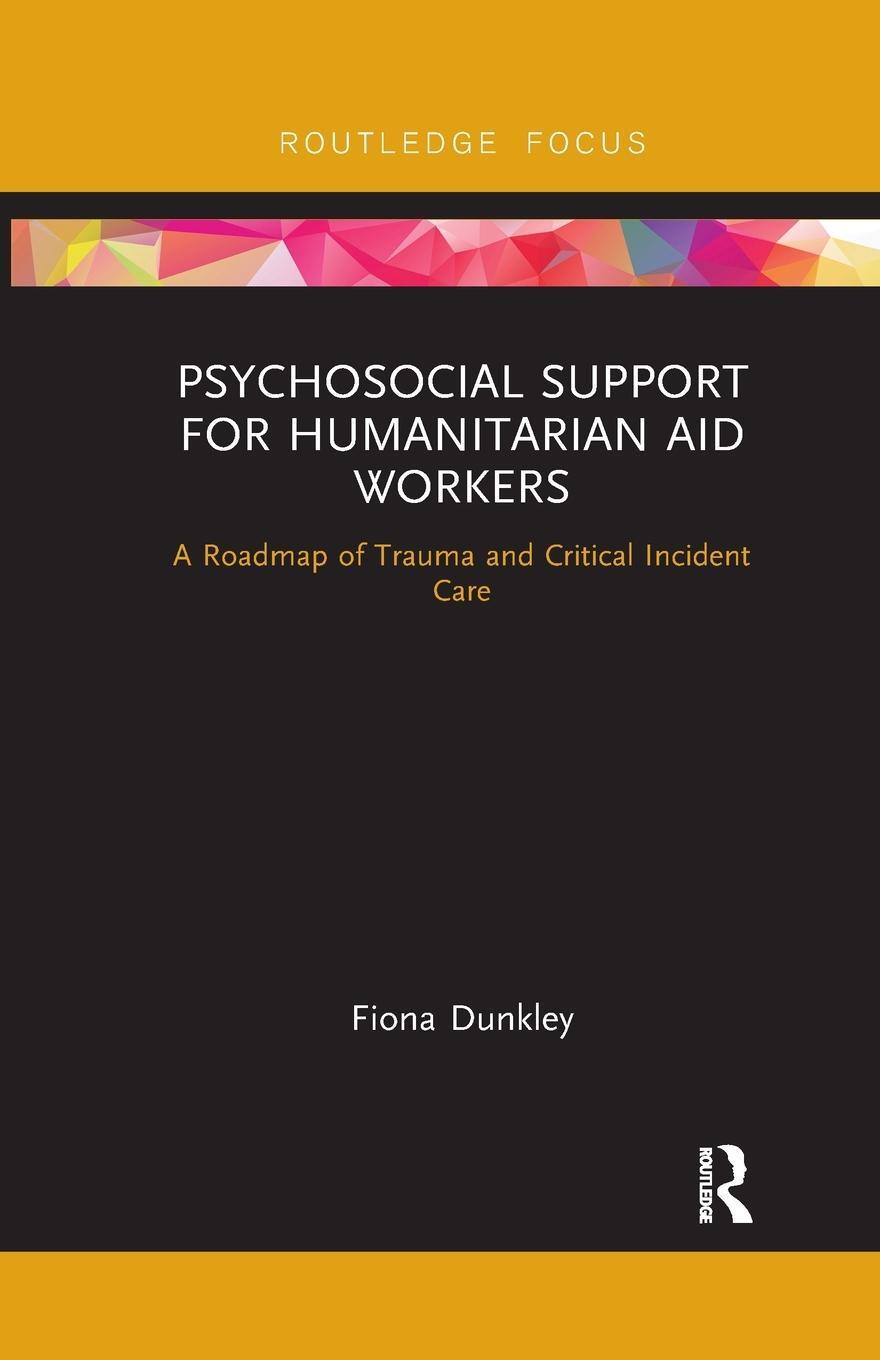 Cover: 9780367371890 | Psychosocial Support for Humanitarian Aid Workers | Fiona Dunkley