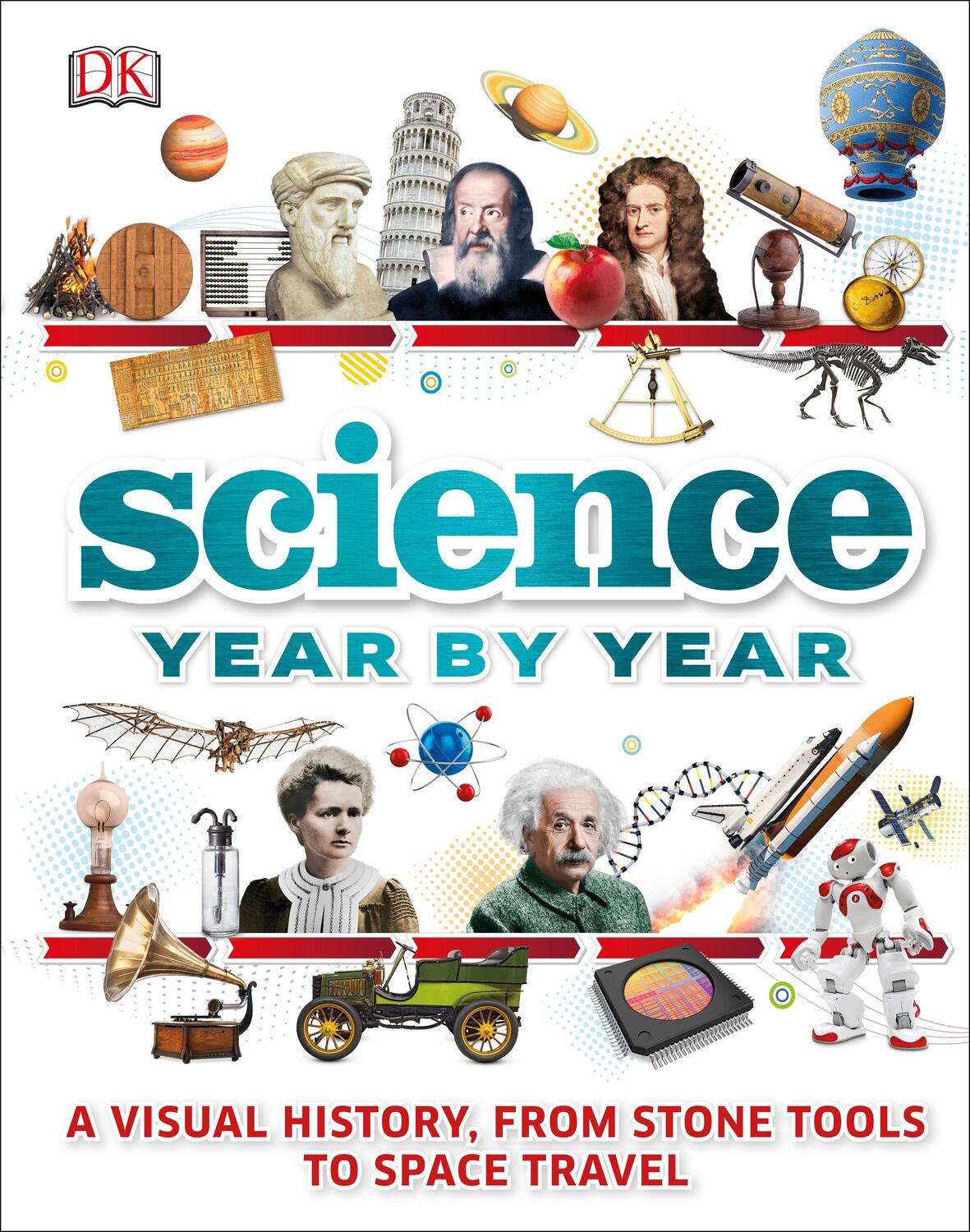 Cover: 9780241212264 | Science Year by Year | DK | Buch | Gebunden | Englisch | 2017