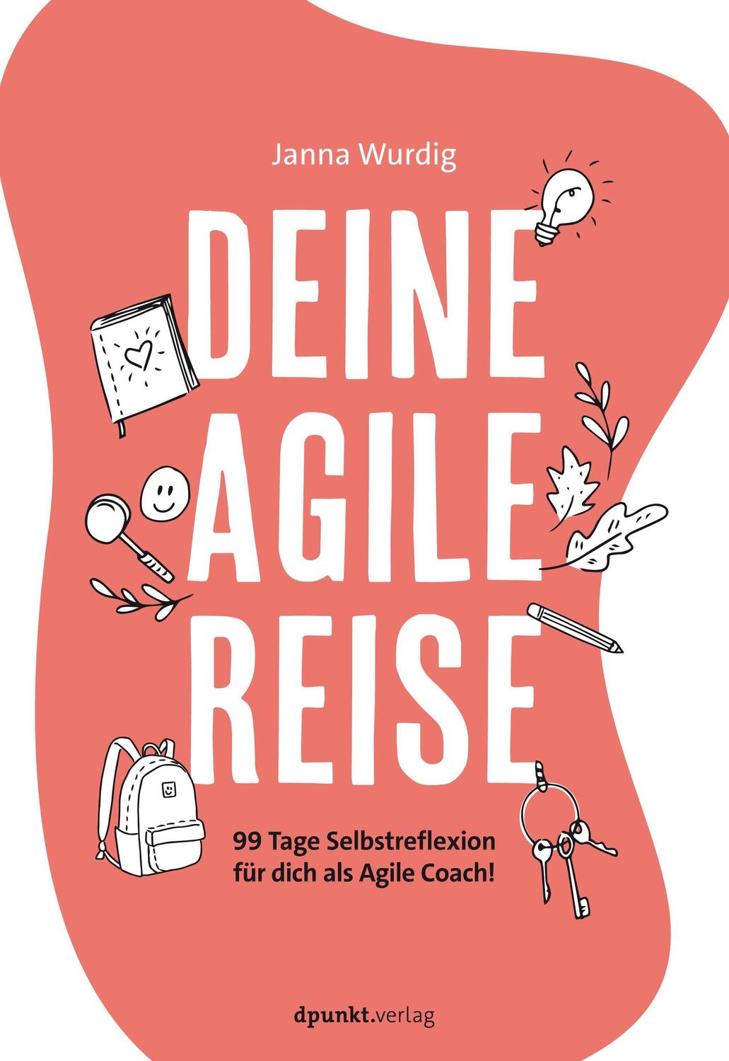 Cover: 9783864909757 | Deine agile Reise | 99 Tage Selbstreflexion für dich als Agile Coach!