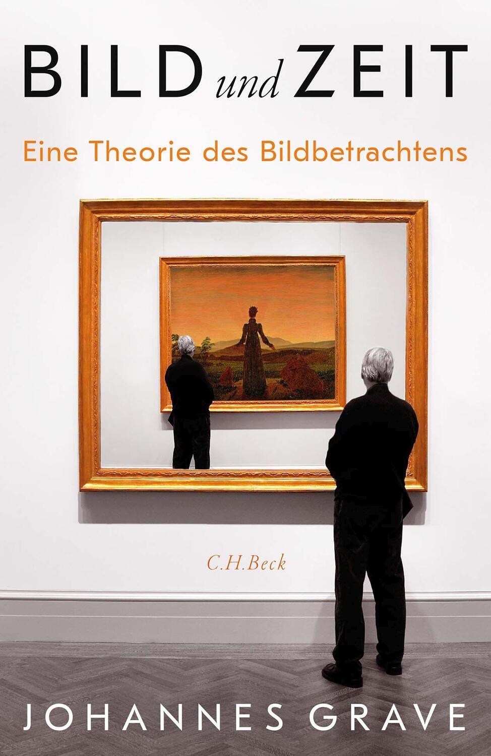 Cover: 9783406780455 | Bild und Zeit | Eine Theorie des Bildbetrachtens | Johannes Grave